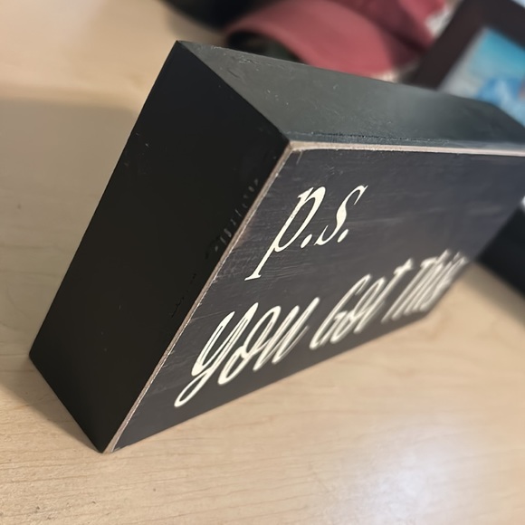 Ps You Got This Block Sign - Picture 2 of 2